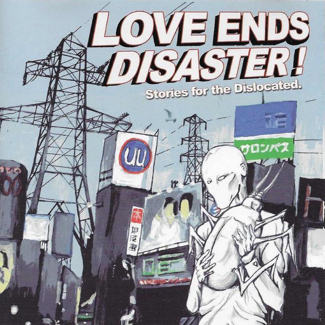 Love Ends Disaster!