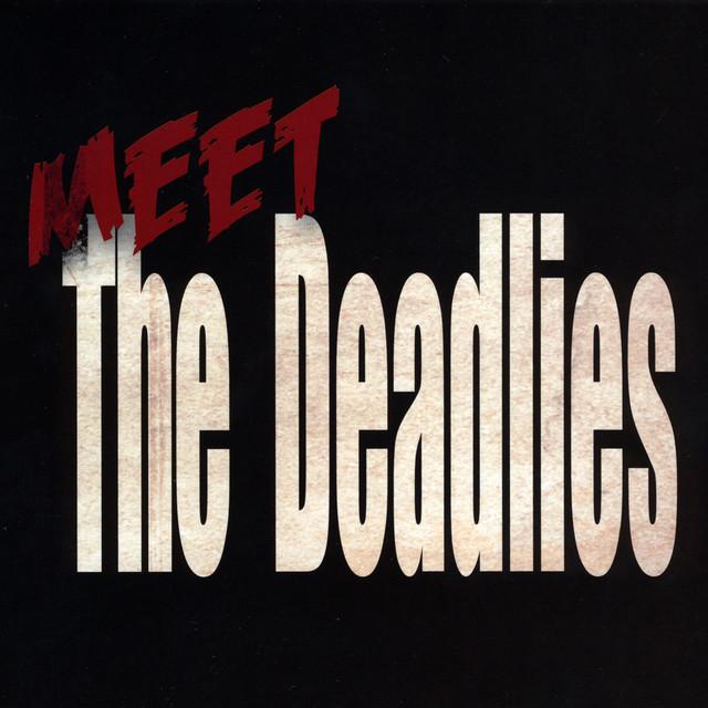 The Deadlies