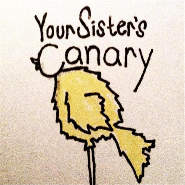 Your Sister's Canary