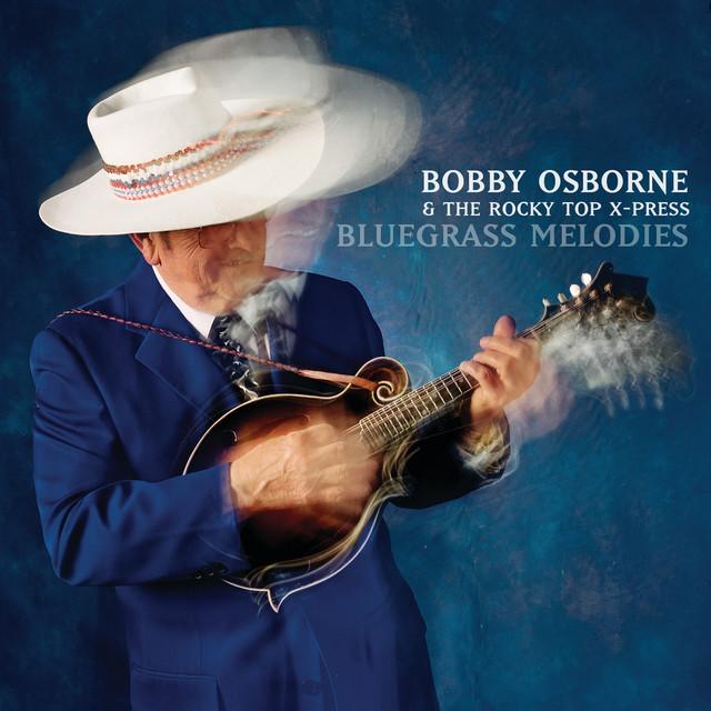 Bobby Osborne & The Rocky Top X-Press