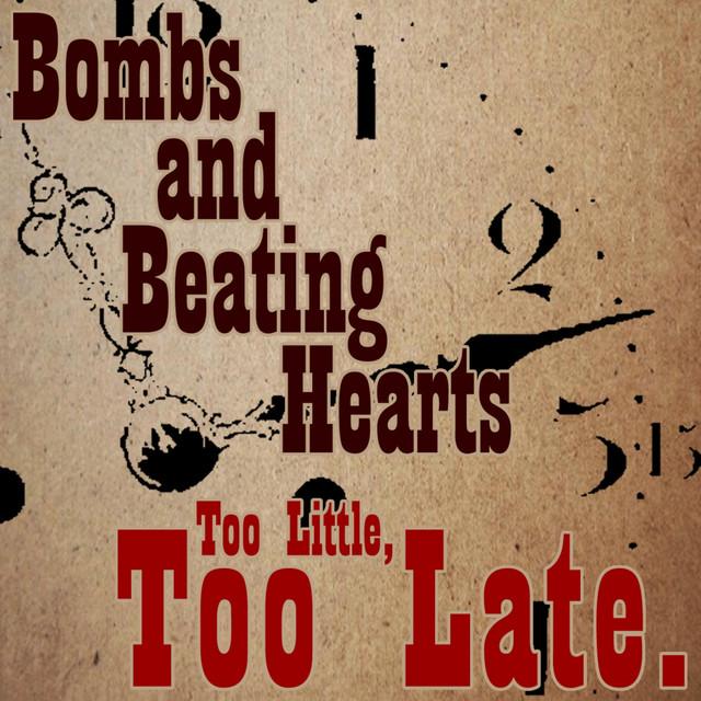 Bombs and Beating Hearts