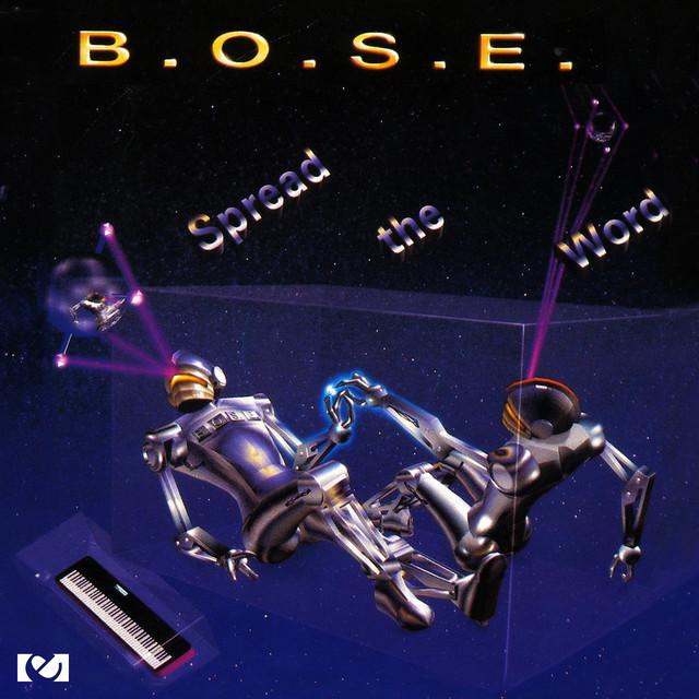 B.O.S.E.