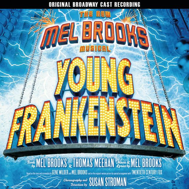 The New Mel Brooks Musical - Young Frankenstein