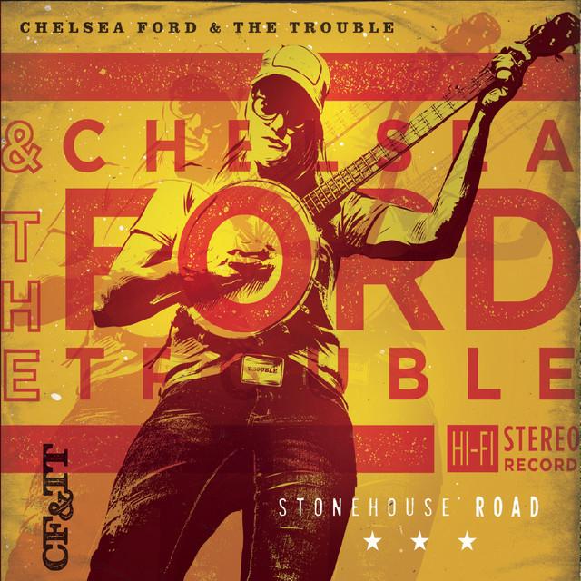Chelsea Ford & the Trouble