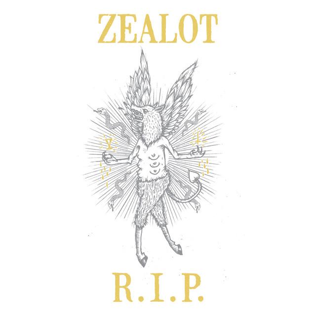 Zealot R.I.P.
