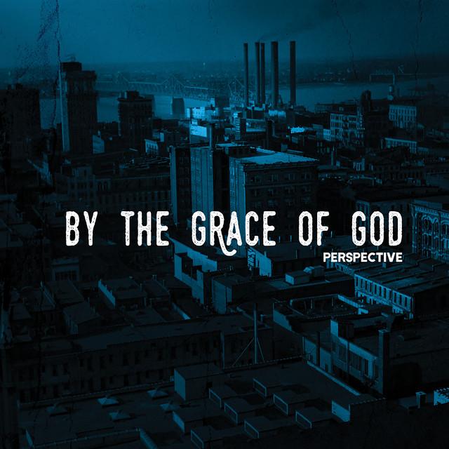 By The Grace Of God