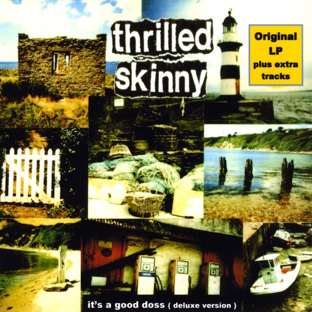 Thrilled Skinny