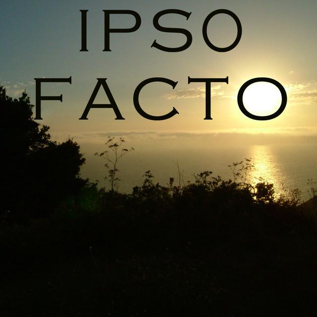 Ipso Facto