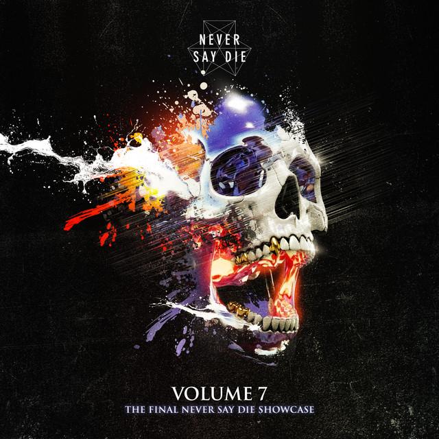 Never Say Die Vol. 7