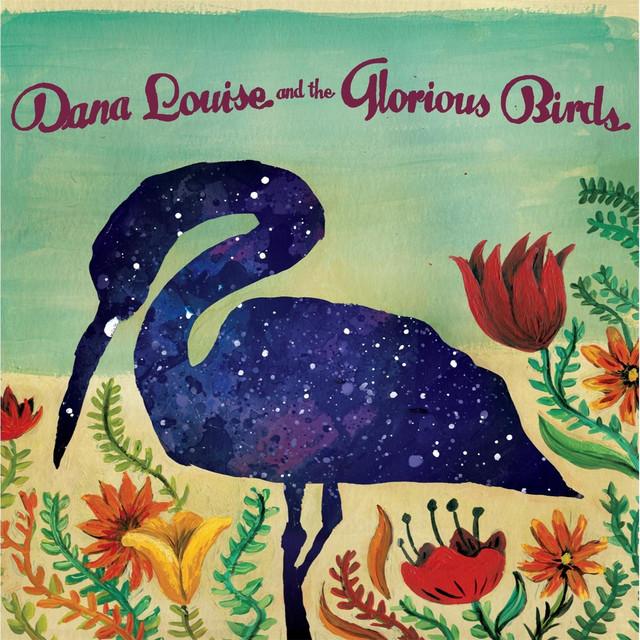 Dana Louise and the Glorious Birds