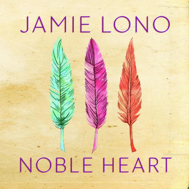Jamie Lono & Noble Heart