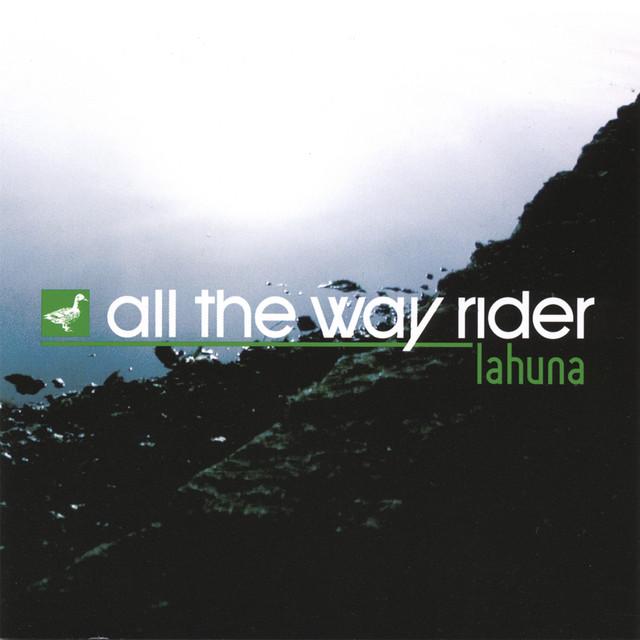 All The Way Rider