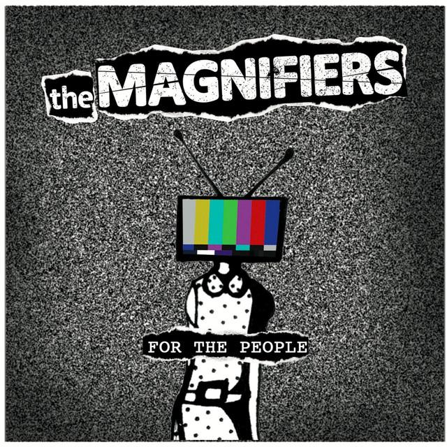 The Magnifiers