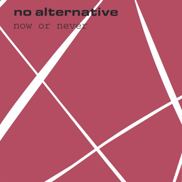 No Alternative