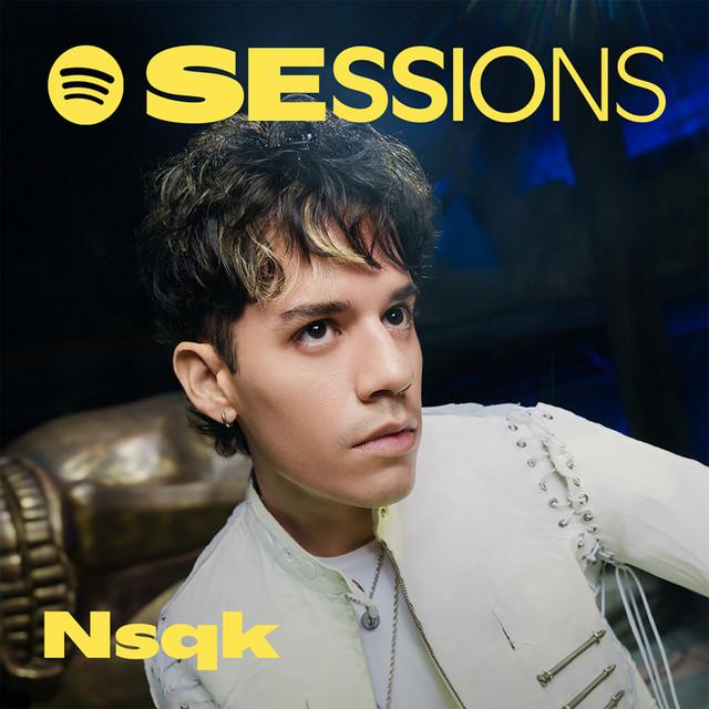 Nsqk - Spotify Sessions