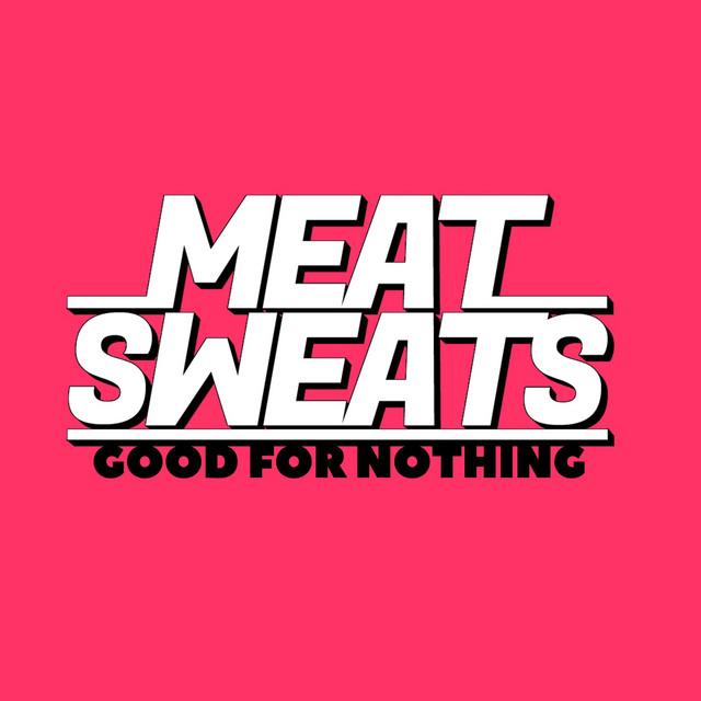 Meat Sweats