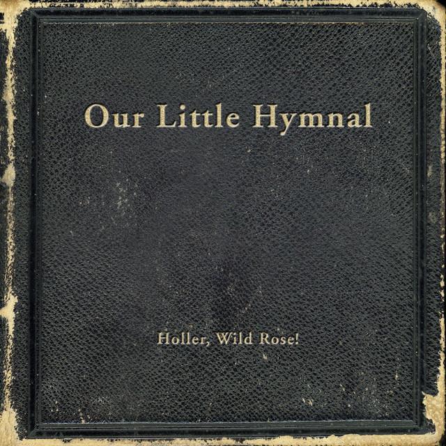 Holler, Wild Rose!