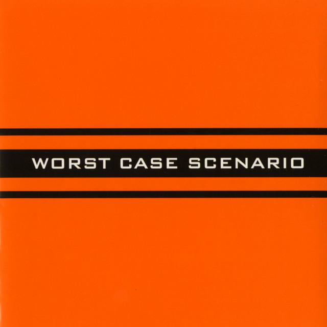 Worst Case Scenario