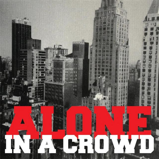 Alone in a Crowd