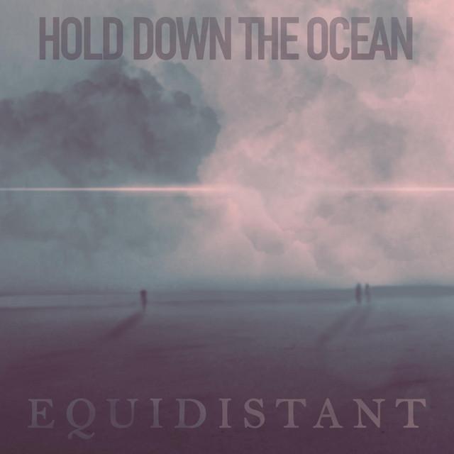 Hold Down The Ocean