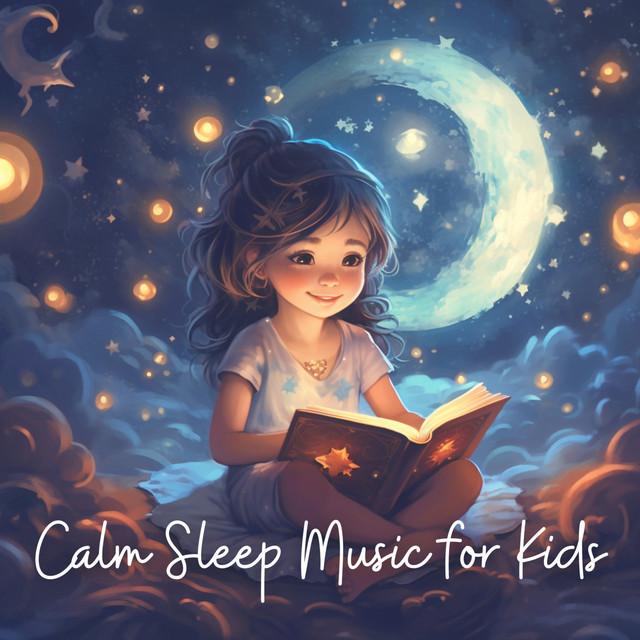 Calm Sleep Music for Kids