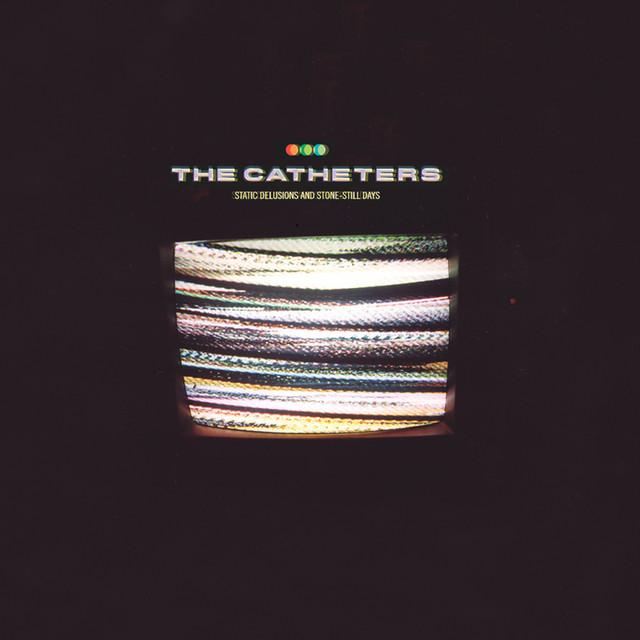 The Catheters