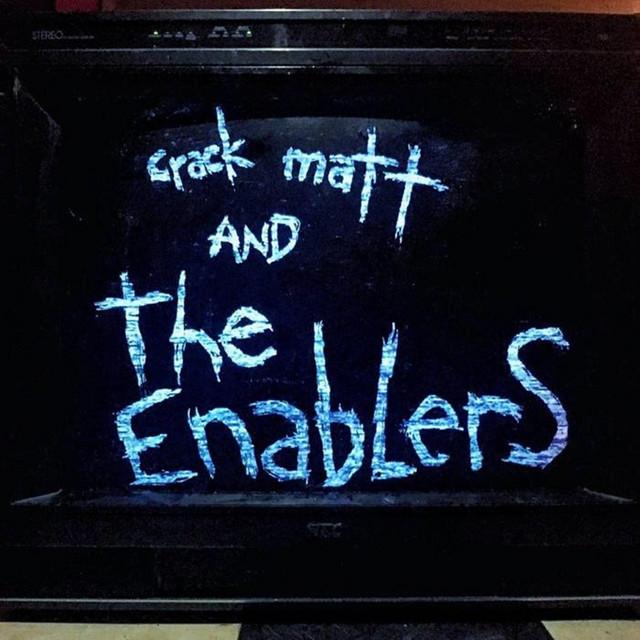 Crack Matt and the Enablers