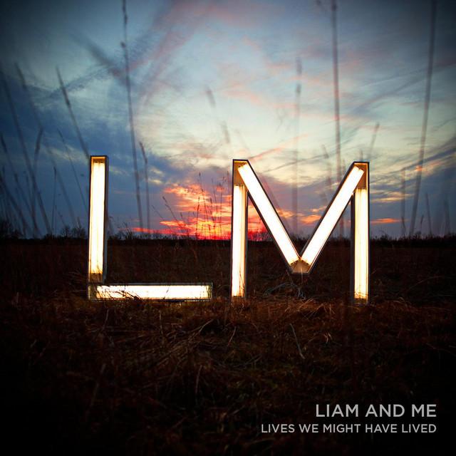 Liam and Me