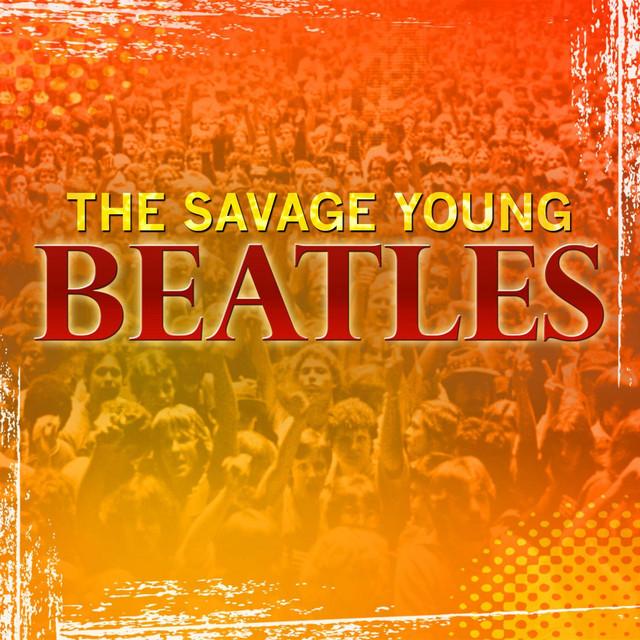 The Savage Young Beatles