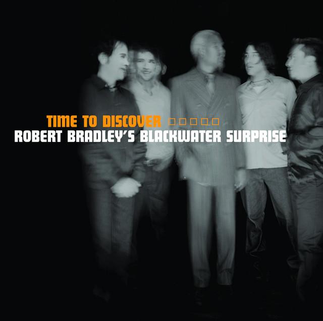 Robert Bradley's Blackwater Surprise