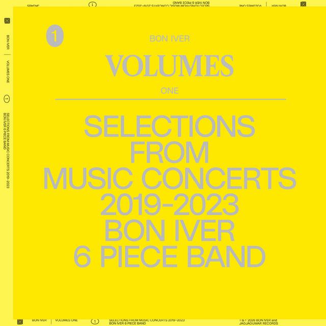 VOLUMES: ONE (SELECTIONS FROM MUSIC CONCERTS 2019-2023 BON IVER 6 PIECE BAND)