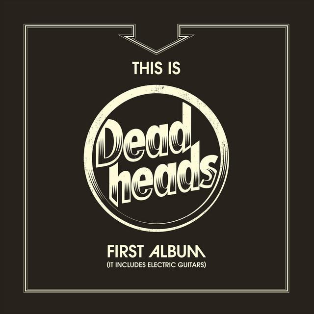 Deadheads