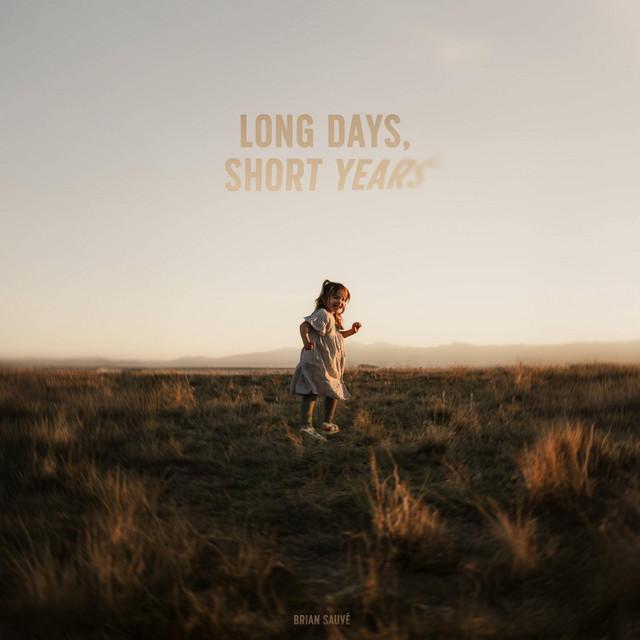 Long Days, Short Years
