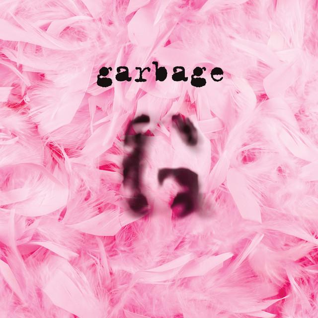 Garbage (20th Anniversary Edition/Remastered)