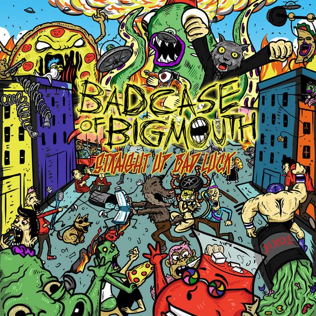 Bad Case of Big Mouth