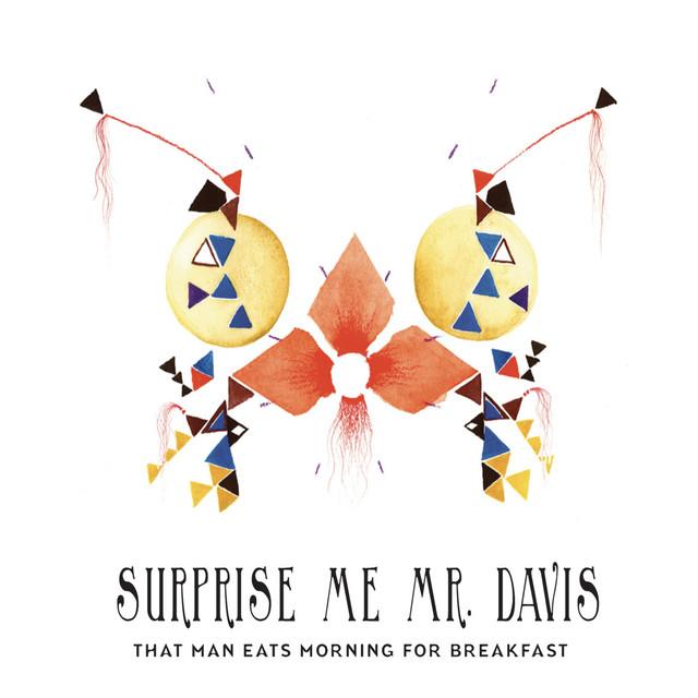 Surprise Me Mr. Davis