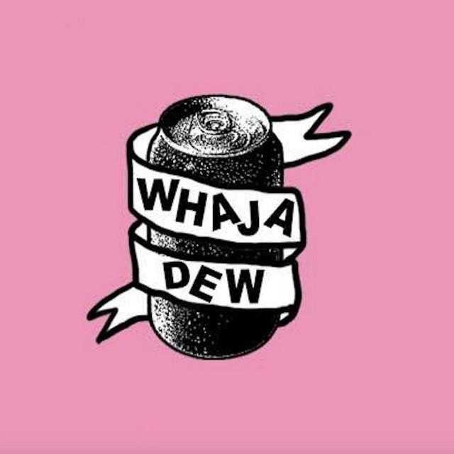 Whaja Dew