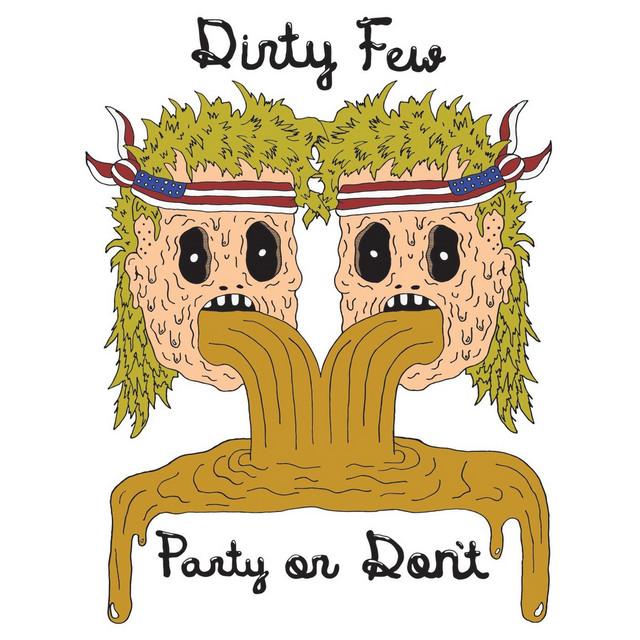 Dirty Few
