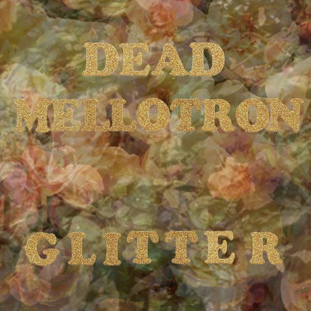 Dead Mellotron