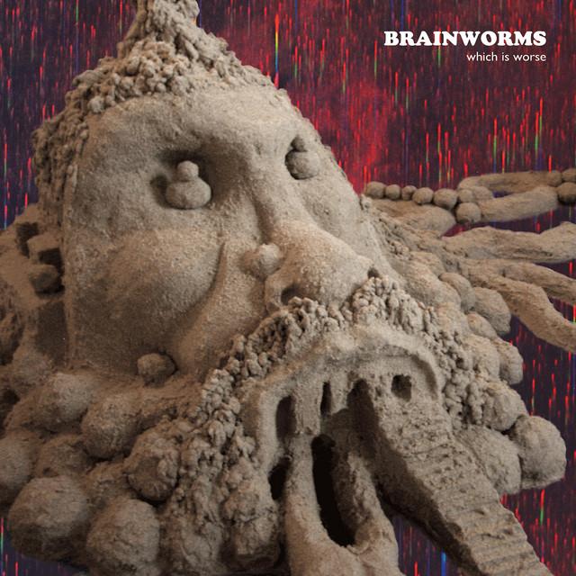 Brainworms