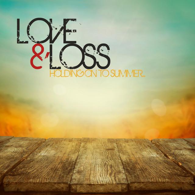 Love & Loss