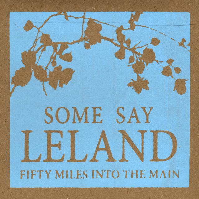 Some Say Leland