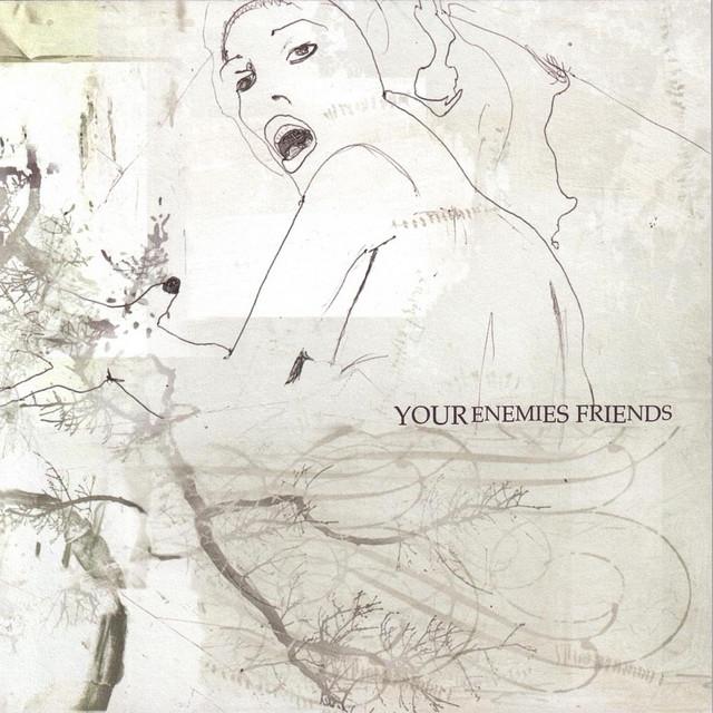 Your Enemies Friends