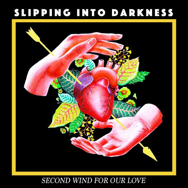 Slipping into Darkness