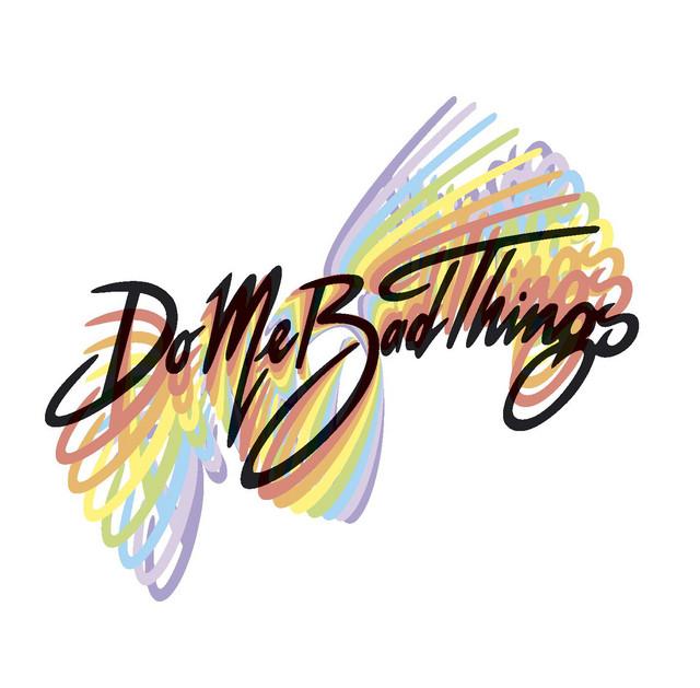 Do Me Bad Things