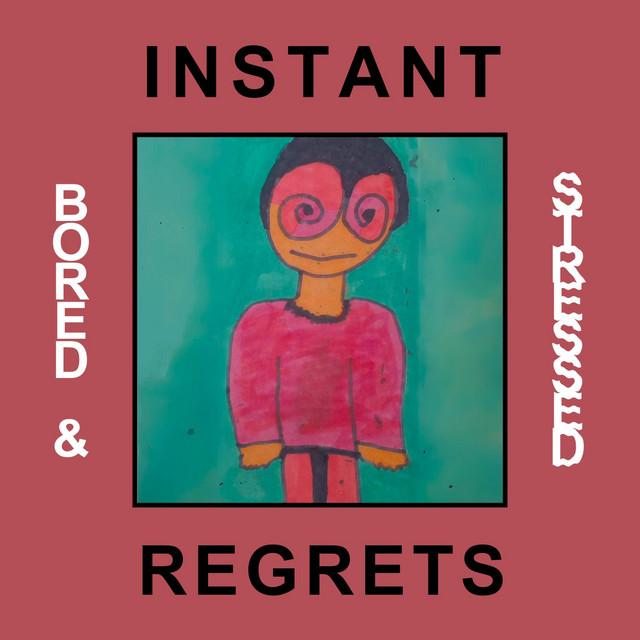 Instant Regrets