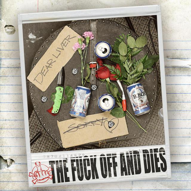 The Fuck Off And Dies