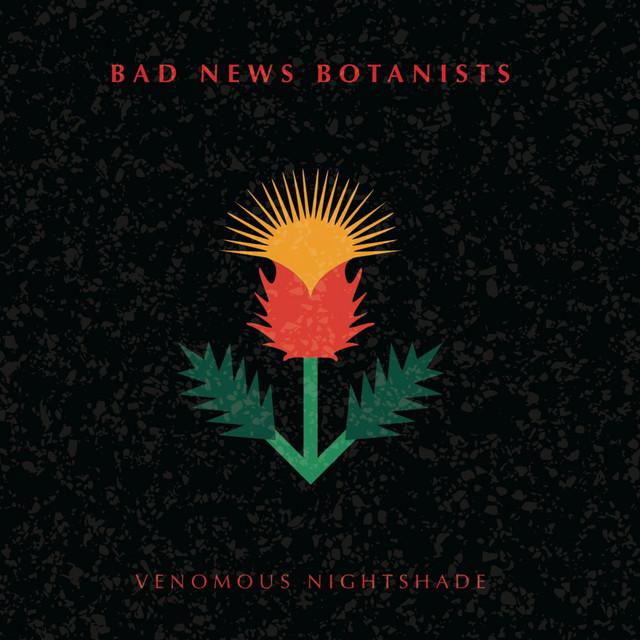 Bad News Botanists