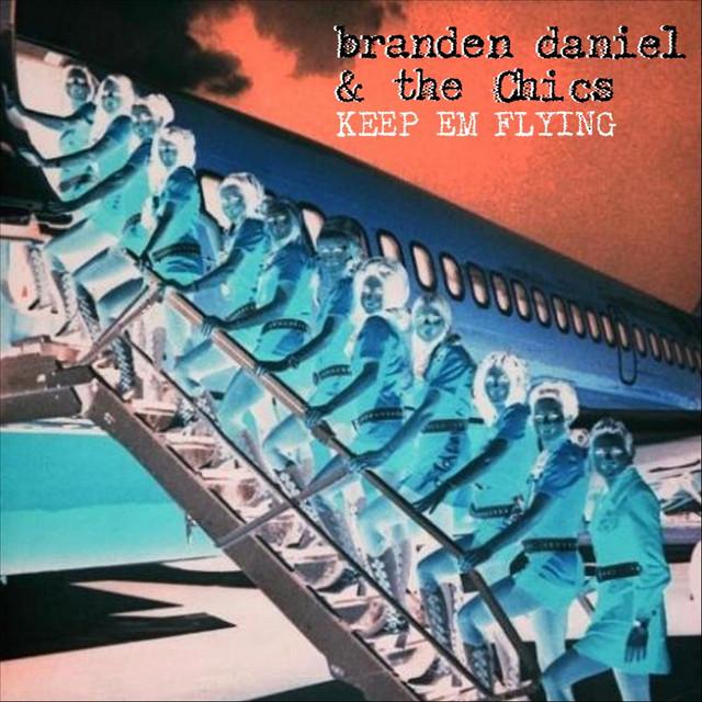 Branden Daniel & the Chics