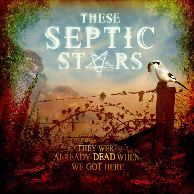 These Septic Stars